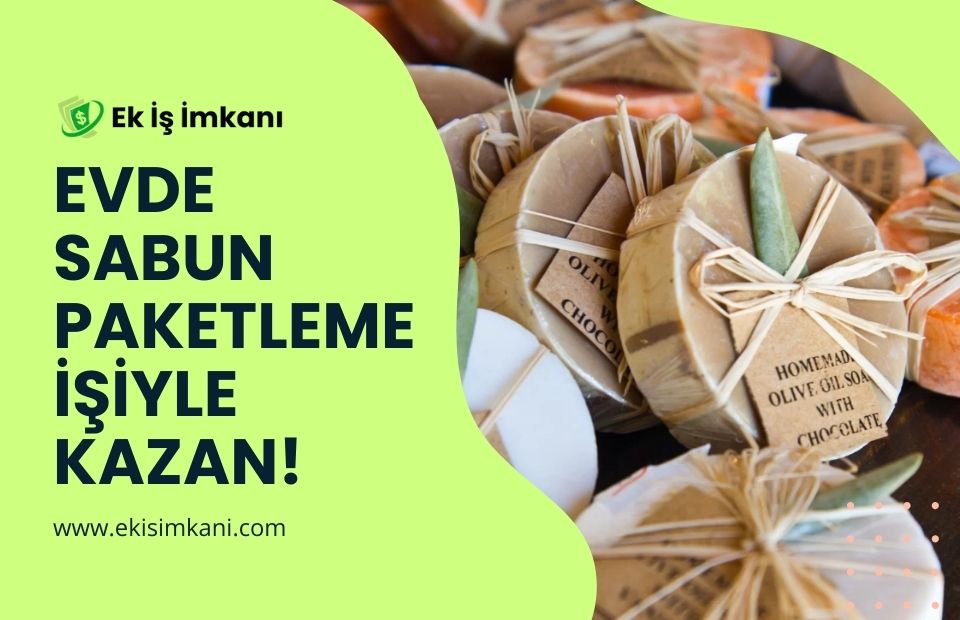 Evde Sabun Paketleme İşi