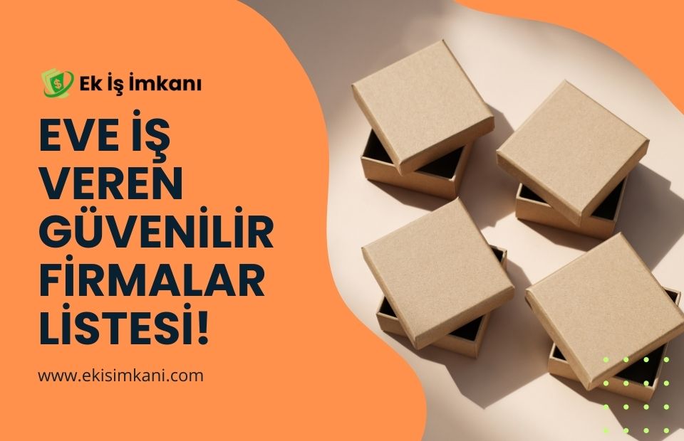 Eve İş Veren Güvenilir Firmalar