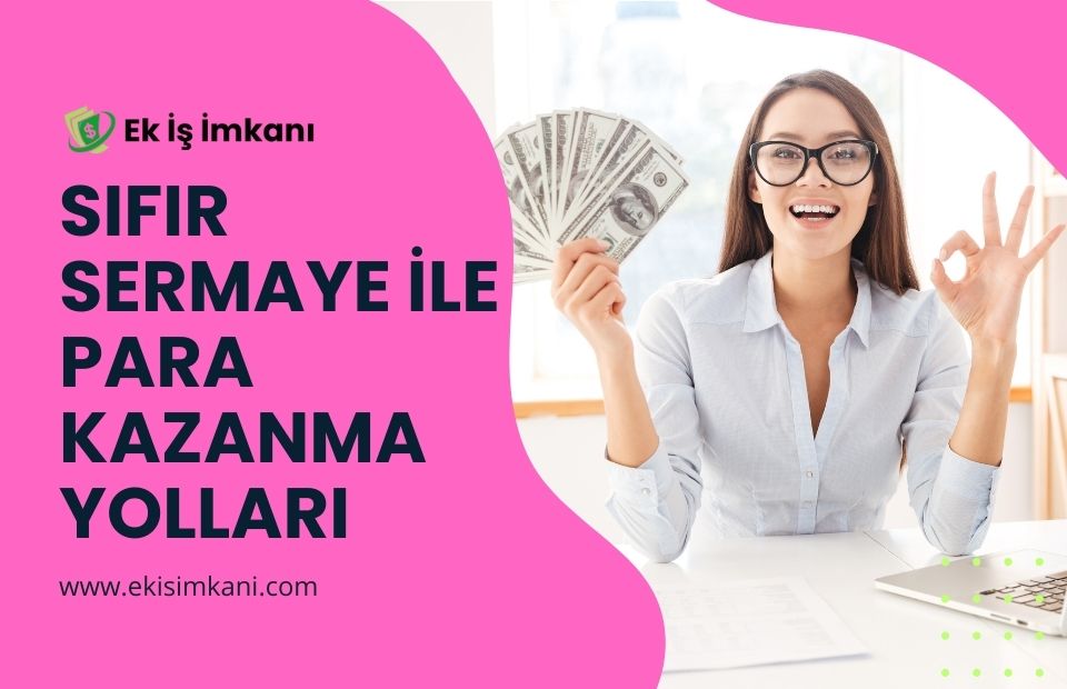 Sıfır Sermaye İle Para Kazanmak