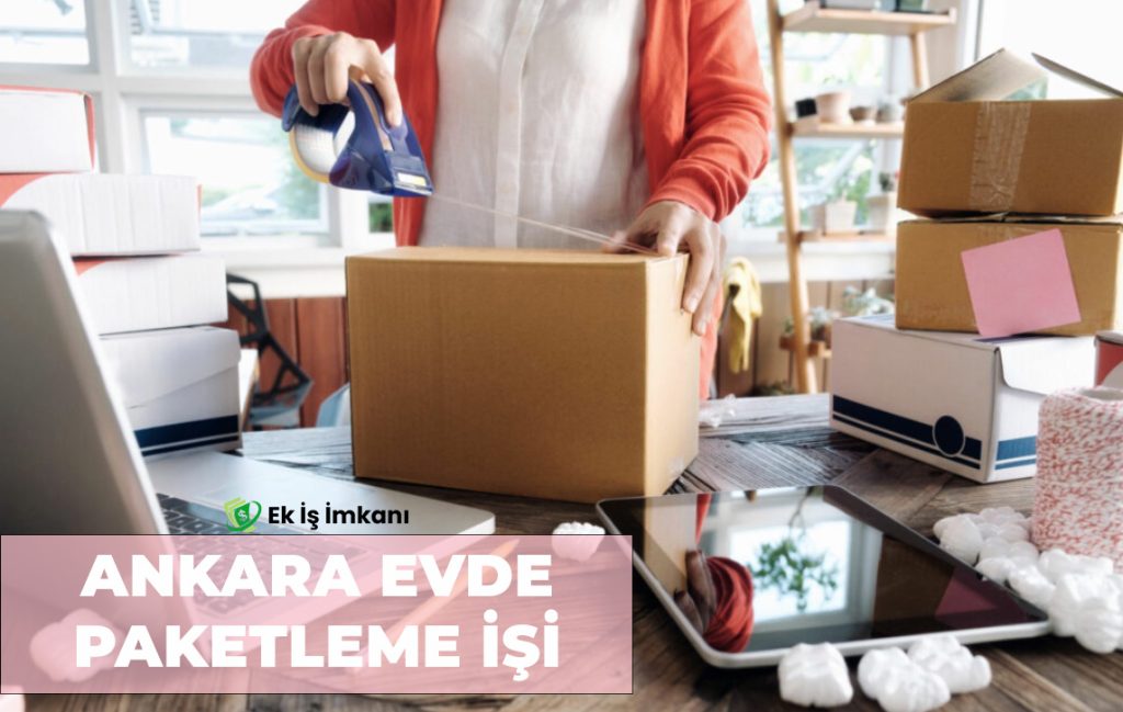 Evde paketleme işi ankara