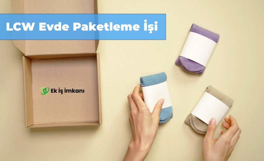 LCW Evde Paketleme İşi